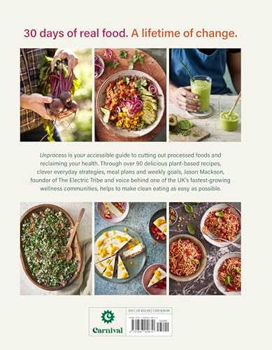 Unprocess: The 30-Day Challenge: Reclaim your health with 90 UPF-free recipes by Jason Adetola Mackson