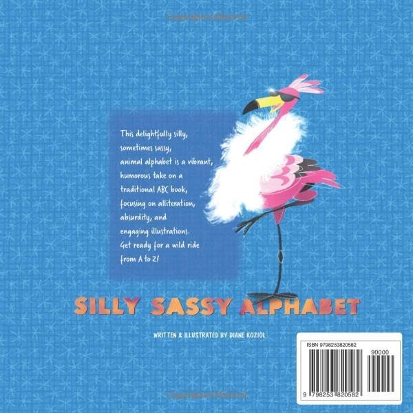 Silly Sassy Animal Alphabet by Diane C Koziol