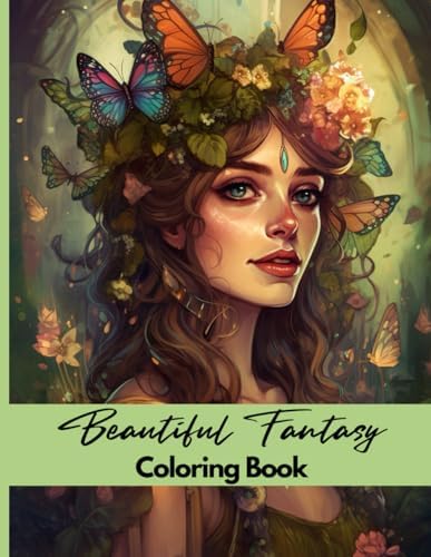Beautiful Fantasy Coloring Book: An Adult Coloring Book for Stress Relief Featuring Fairies, Elves and Dragons (Beautiful Coloring Books) by Hector Pellot