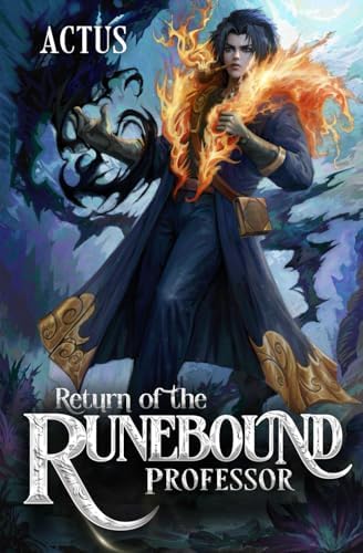 Return of the Runebound Professor: A Progression Fantasy Epic by Actus