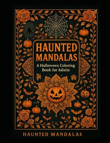 Haunted Mandalas: A Halloween Coloring Book for Adults by Christina Langford