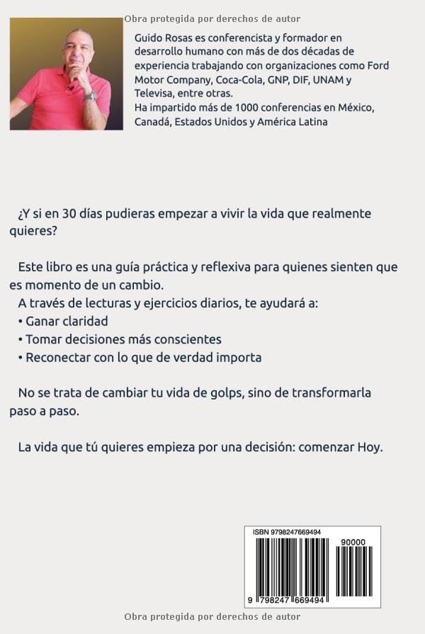 La vida que tú quieres: 30 días para despertar tu mejor versión (Spanish Edition) by Guido Rosas
