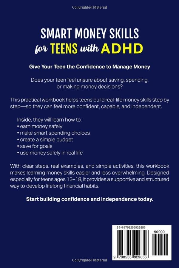 Smart Money Skills for Teens with ADHD: Stay Focused and Take Control of Your Money : An ADHD-Friendly Money Guide for Teens by Meladi Rae