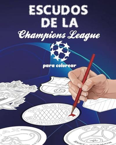 Escudos de la champions league para colorear (Spanish Edition) by Alberto Navarro