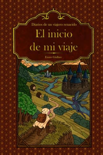 El inicio de mi viaje (Diarios de un viajero renacido) (Spanish Edition) by Emno Giullare