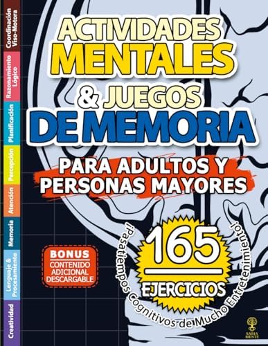 ACTIVIDADES MENTALES Y JUEGOS DE MEMORIA PARA ADULTOS Y PERSONAS MAYORES: Libro con 165 Ejercicios Cognitivos - Pasatiempos de Mucho Entretenimiento - Letra Grande (Spanish Edition) by SABIA MENTE
