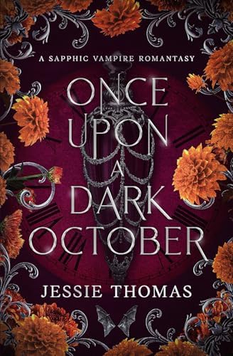 Once Upon a Dark October: A Sapphic Vampire Romantasy by Jessie Thomas