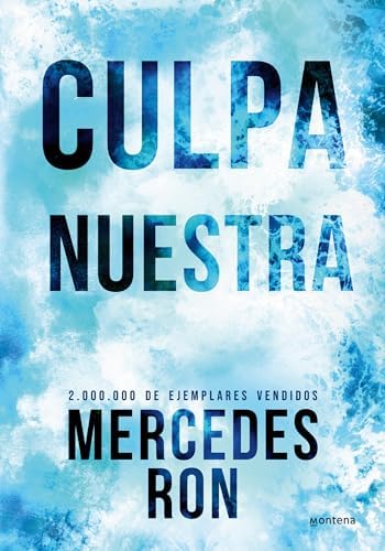 Culpa nuestra (Edición especial) / Our Fault (Special Edition) (CULPABLES) (Spanish Edition) by Mercedes Ron