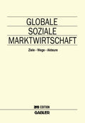 Globale Soziale Marktwirtschaft: Ziele ― Wege ― Akteure (ZfB Special Issue) (German Edition) by Horst Albach