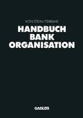 Handbuch Bankorganisation (German Edition) by Johann Heinrich von Stein