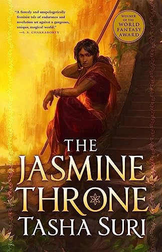 The Jasmine Throne (The Burning Kingdoms, 1) by Tasha Suri