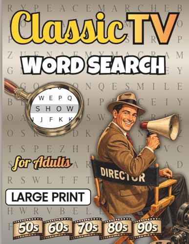 Classic TV Word Search: Relive the Golden Age of Television: 112 Large Print Puzzles for Adults & Seniors with Over 2,000 Words from the Greatest ... and Moments of the 50s, 60s, 70s, 80s and 90s by New Digital Studio