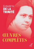 OEUVRES COMPLETES NED by Elisabeth de LA TRINITE ELISABETH DE