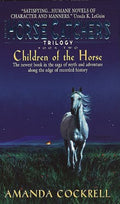 Children of the Horse: The Horse Catcher's Trilogy, Book Two by Amanda Cockrell