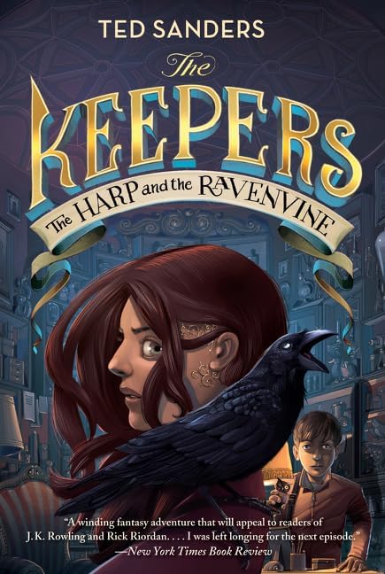 The Keepers #2: The Harp and the Ravenvine: The Eagerly Awaited Fantasy Adventure Sequel for Kids (Ages 8-12) by Ted Sanders