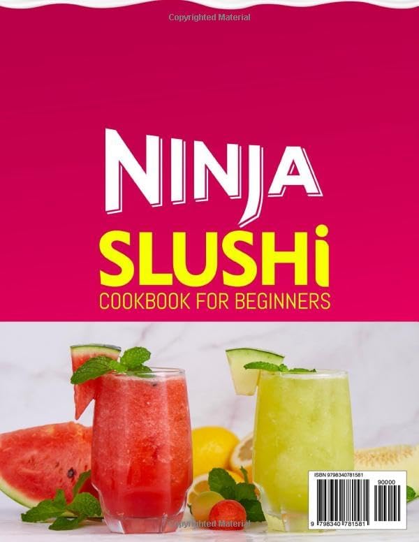 Ninja Slushi Cookbook for Beginners: Simple Delicious Icy Treats Ninja Slushi Recipes with Irresistible Frozen Magic | The Ultimate Guide to Slushie Tips & Tricks by Florence Cordray