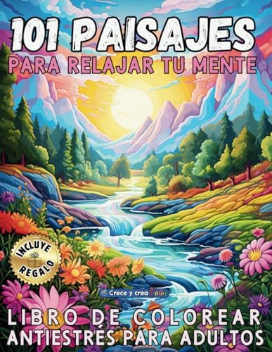 101 paisajes para relajar tu mente: libro de colorear para adultos. Terapia Artística para la mente, antiestrés, serenidad, concentración, mindfull, ... de colorear para adultos) (Spanish Edition) by Dlop Creations