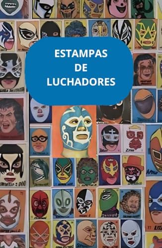 Estampas de Luchadores (Spanish Edition) by BRuno Fernando