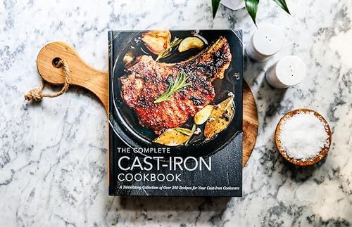 The Complete Cast Iron Cookbook: A Tantalizing Collection of Over 240 Recipes for Your Cast-Iron Cookware (Complete Cookbook Collection) by The Coastal Kitchen