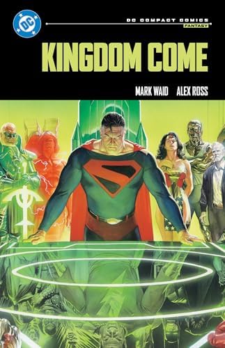 Kingdom Come: DC Compact Comics Edition by Mark Waid