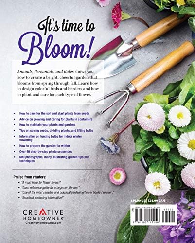 Annuals, Perennials, and Bulbs: 377 Flower Varieties for a Vibrant Garden (Creative Homeowner) 600 Photos and Over 40 Step-by-Step Sequences to Help Design, Improve, & Maintain Your Landscape by Editors of Creative Homeowner