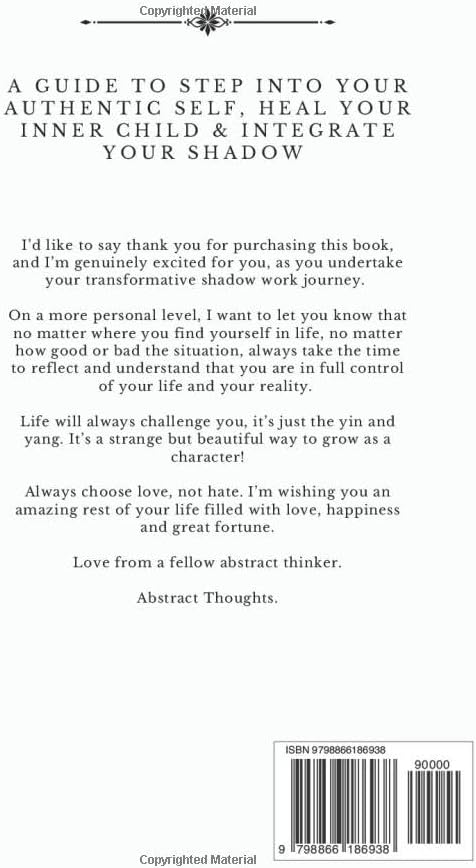 Shadow Work Deep Dive Journal: A Guide To Step Into Your Authentic Self, Heal Your Inner Child & Integrate Your Shadow by Abstract Thoughts
