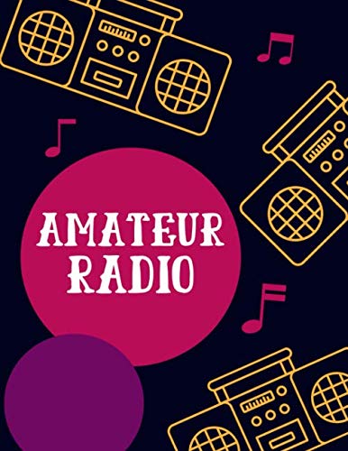Amateur Radio: Amateur Radio Log Book, Ham Radio Log Book Template, Ham Radio Contact Log, Ham Radio Logbook Template. by AR Dreams Publishing House
