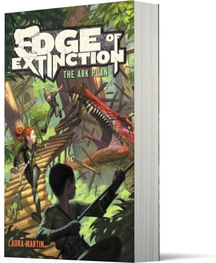 Edge of Extinction #1: The Ark Plan by Laura Martin