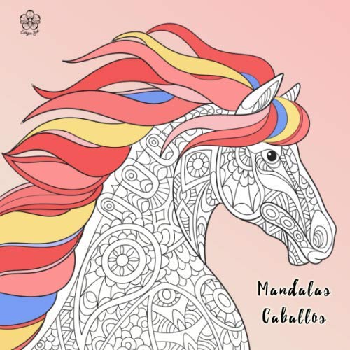Mandalas Caballos: Libro de colorear para adultos y niños. 50 hermosos motivos de caballos para colorear y relajarse y bonus. Aumenta tu creatividad y ... para niños y adultos. (Spanish Edition) by Daga Bee