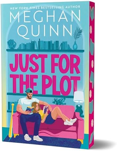 Just for the Plot (Deluxe Edition) (Bay Area Players, 2) by Meghan Quinn