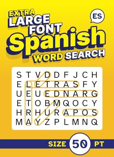 Extra Large Font Spanish Word Search Size 50 pt: Sopa de Letras en Español Letra Muy Grande (Spanish Edition) by Clarence Edgehill