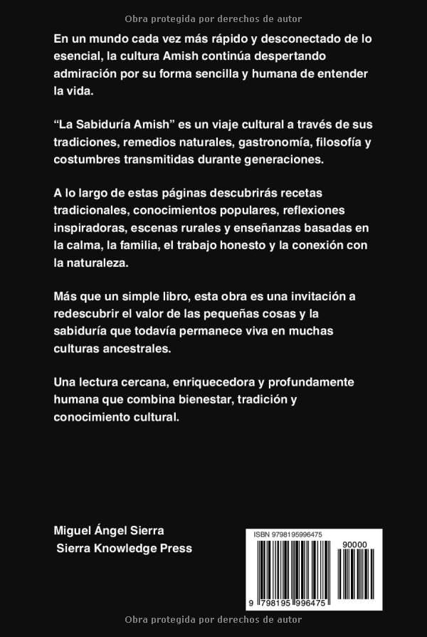 La Sabiduría Amish: Remedios Naturales, Gastronomía, Filosofía y Tradiciones de una Cultura Única (Sabiduría Ancestral de las Culturas del Mundo) (Spanish Edition) by Miguel Ángel Sierra