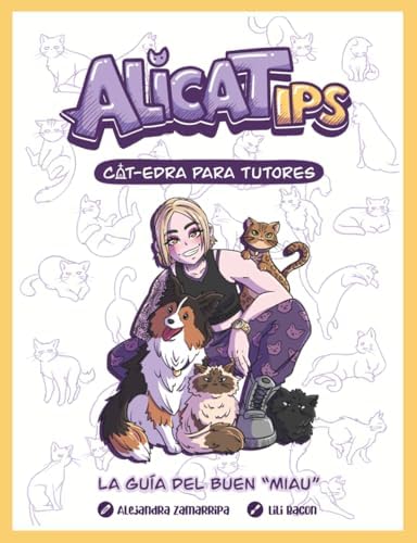 AlicaTips: Cátedra para tutores - La guía del buen "miau" (Spanish Edition) by Alejandra Zamarripa