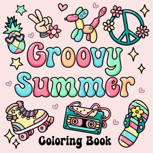 Groovy Summer Coloring Book: Bold and Easy Designs for Adults, Teens, and Kids. Simple, Cute Illustrations with Thick Lines (Bold & Easy) by Jeanett Veronica