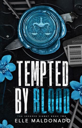 Tempted by Blood - An Enemies to Lovers Dark Romance (The Severed Signet) by Elle Maldonado