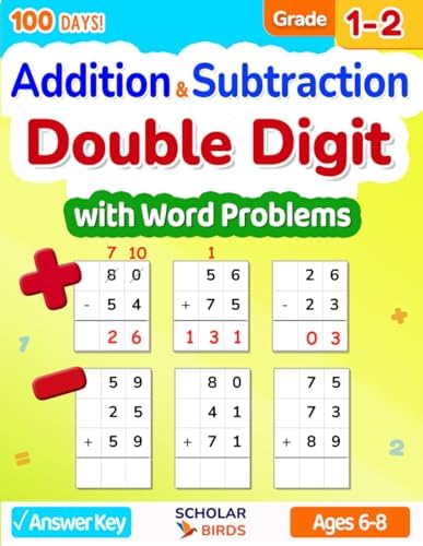 Double Digit Addition & Subtraction Math Workbook for Grades 1-2: Word Problems, With & Without Regrouping, Answer Key, Reproducible Practice Problems ... Worksheets (Master Addition & Subtraction) by ScholarBirds