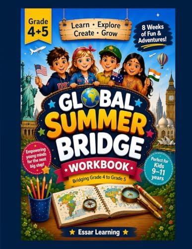 Global Summer Bridge Workbook: Bridging Grade 4 to Grade 5 - Math, Reading, Writing & World Adventures (Ages 9-11) (Global Summer Bridge Adventures) by Essar Learning