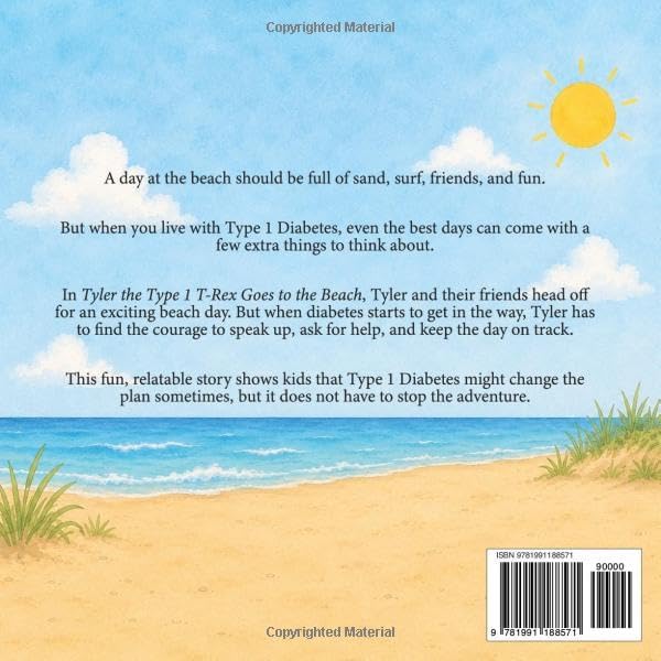 Tyler the Type 1 T-Rex Goes to the Beach: Book 2 about a Dinosaur with Diabetes (Inspiring Type 1 Diabetes Books For Kids) by Josh Hall