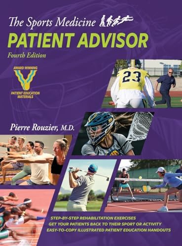 The Sports Medicine Patient Advisor 4th edition by Pierre Rouzier