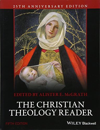 The Christian Theology Reader by Alister E. McGrath