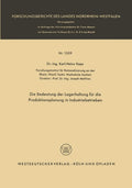 Die Bedeutung der Lagerhaltung für die Produktionsplanung in Industriebetrieben (Forschungsberichte des Landes Nordrhein-Westfalen, 1509) (German Edition) by Karl-Heinz Kaps