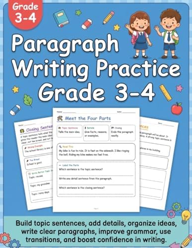 Paragraph Writing Practice Grade 3-4: Fun Daily Writing Practice for 3rd & 4th Graders with Worksheets, Prompts, Opinion, Narrative & Informative ... Practice Workbook Series (Grades 1–12)) by Colter Welch