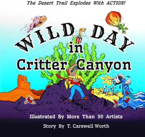 Wild Day In Critter Canyon by T. Carswell Worth