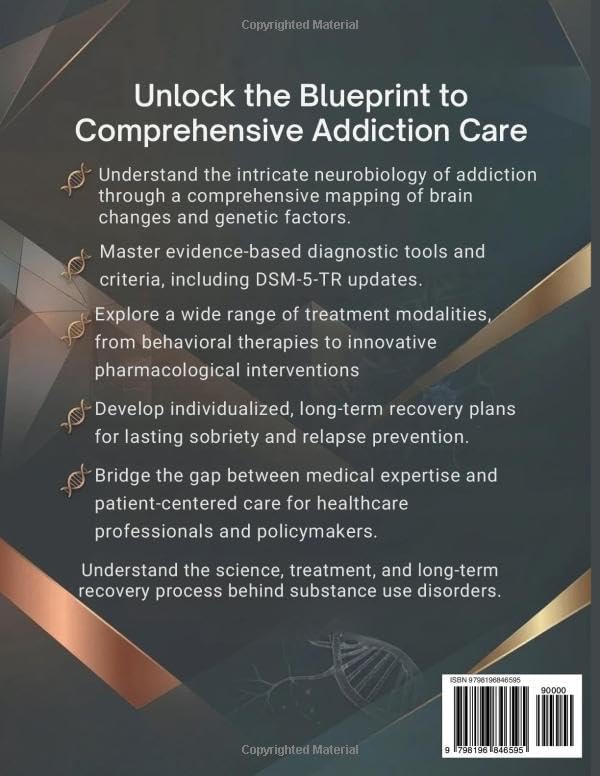 The Addiction Medicine Blueprint: A Complete Guide to Causes, Diagnosis, Treatment, and Lasting Recovery from Substance Use Disorders by Dr. Rollin T. Koch
