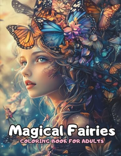 Fairy Coloring Book for Adults – 50 Beautiful Fairy Designs with Butterflies, Flowers & Birds for Stress Relief and Relaxation by Alexander Gasser