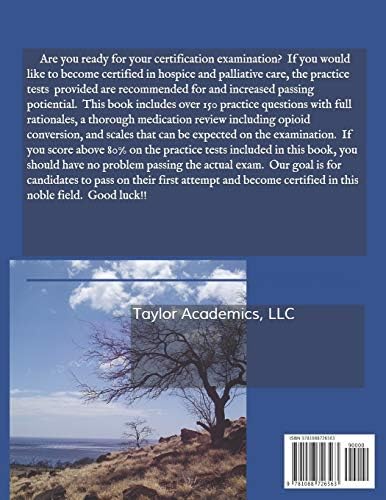 HOSPICE & PALLIATIVE CARE PRACTICE TESTS FOR CERTIFICATION by LLC, Taylor Academics,
