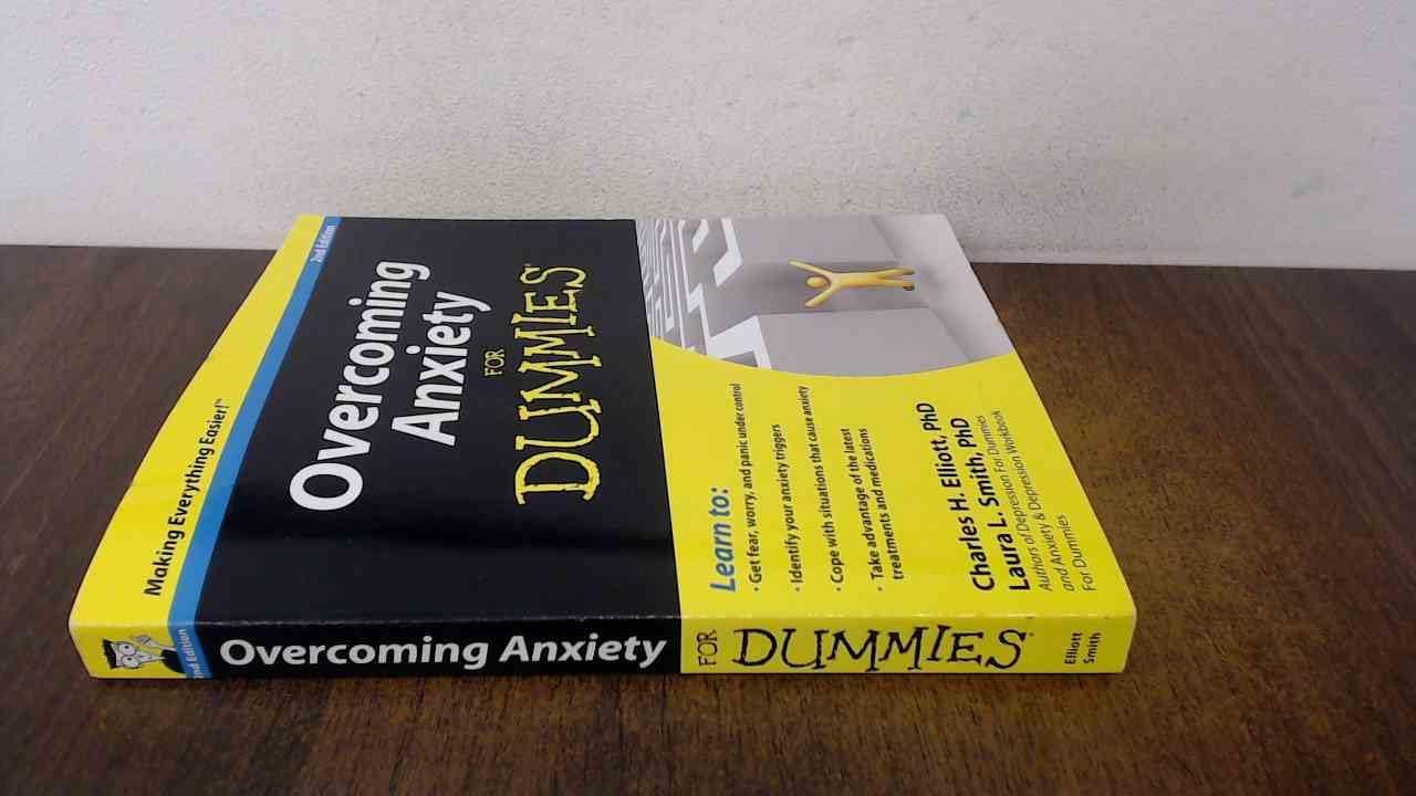 Overcoming Anxiety For Dummies (For Dummies Series) by Charles H. Elliott