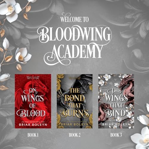 The Wings That Bind (Deluxe Edition): A Novel - An Intense Dark Academia Adventure of Magic, Betrayal, and Dangerous Secrets (Bloodwing Academy, 3) by Briar Boleyn