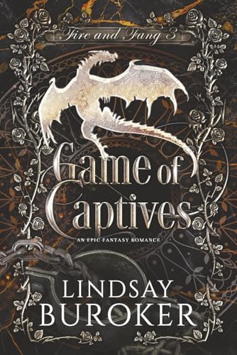 Game of Captives (Fire and Fang) by Lindsay Buroker