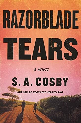 Razorblade Tears by S A Cosby